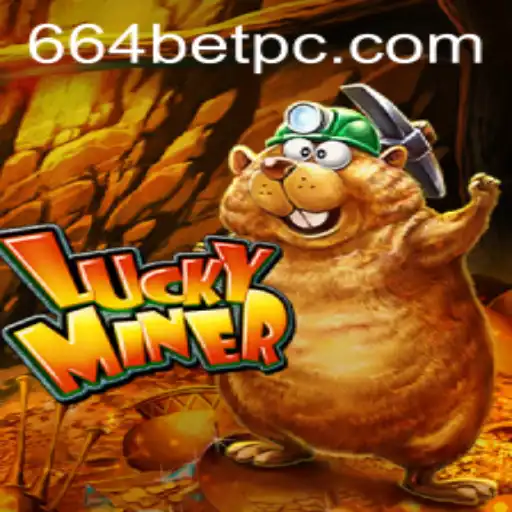 Exploring the Thrills of LuckyMiner and the 664 Bet Strategy