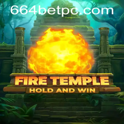 Discover the Thrills of FireTemple: A Guide to the Ultimate Gaming Experience