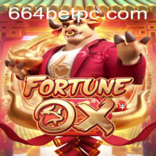 Exploring FortuneOx: The Thrills of 664 Bet and Beyond